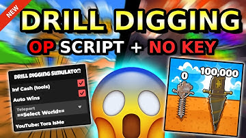 |NEW| Drill Digging Simulator OP Script (INF CASH , AUTO WIN) PASTEBIN