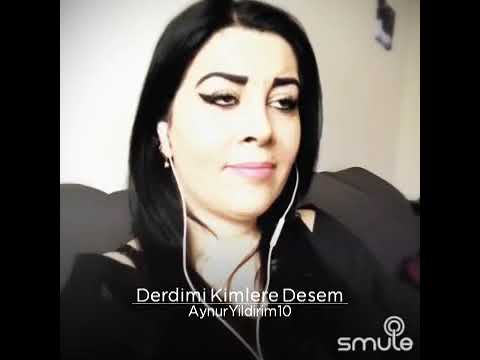 Aynur yıldırım (derdimi kımlere desem ) müslüm gürses