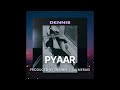 PYAAR : Dennis | ( Official Audio ) | 2023