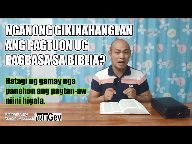 Pagpasantop - #3 Nganong Tun-an ang Biblia? class=