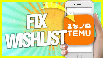 Fix And Solve Temu Wishlist ( Easy Solution )