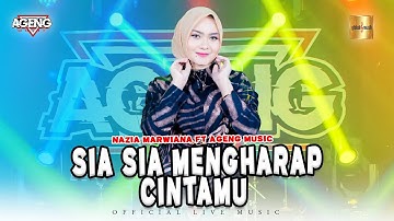 Nazia Marwiana ft Ageng Music - Sia Sia Mengharap Cintamu (Official Live Music)
