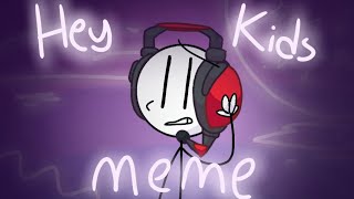Hey Kids meme  //The Henry Stickmin Collection// (Valiant Hero)