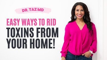 Easy Steps to Reduce Toxins in Your Home