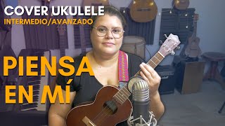 Video thumbnail of "Piensa En Mí (Agustin Lara) | Ukulele Cover"