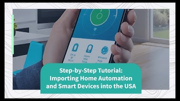 Step-by-Step Tutorial: Importing Home Automation and Smart Devices into the USA