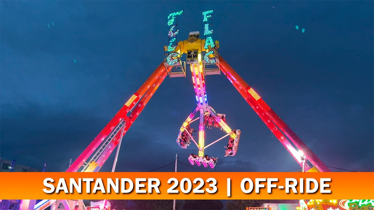 FLIC FLAC (FAF) | OFF-RIDE | Santander 2023 - Ferias A TOPE