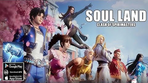 Soul Land: New World Gameplay Walkthrough Part 1 (iOS, Android)