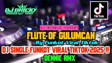 SINGLE FUNKOT ‼️ - Flute Of Gulumcan (Pumpin) - Hard New Rmx 2025 - ( Dennie Rmx )