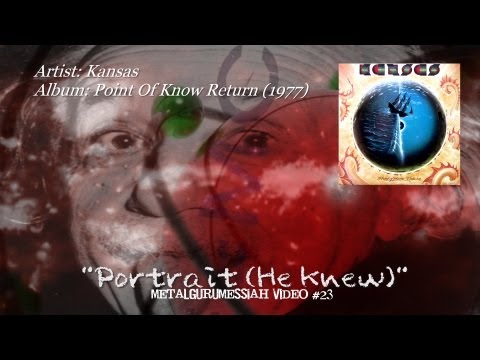 Kansas - Portrait (He Knew) (1977) (Remaster) [720p HD]