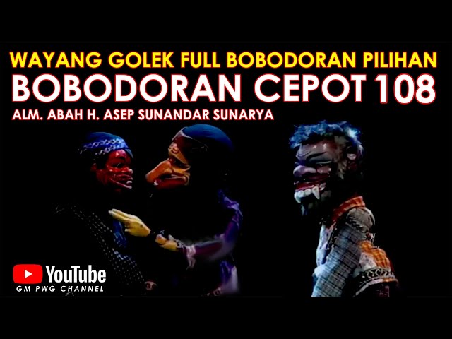 Wayang Golek Asep Sunandar Sunarya Full Bobodoran Cepot Versi Pilihan 108 class=