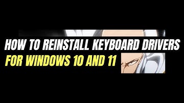How to Reinstall Keyboard Drivers for Windows 10/11 | Easy Guide
