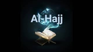 Surah Al-Hajj S022 (Terjemahan Audio Bahasa Melayu)