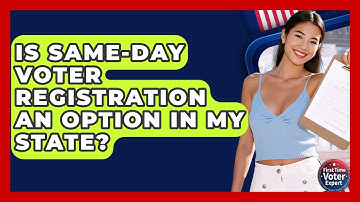 Is Same-day Voter Registration An Option In My State? - First Time Voter Expert