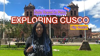 Travel vlog - Solo Travel in Cusco, Peru (2023) | San Blas, Qoricancha, Plaza de Armas & More (Travel Vlog)