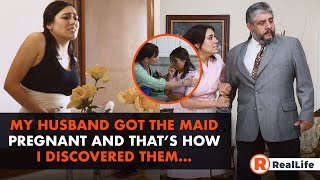My husband got the maid pregnant and that's how I discovered them.