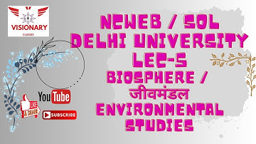 Unit-1 || Lecture 5 || Biosphere || जीवमंडल || EVS || B.A. & BCom. #NCWEB, #DelhiUniversity