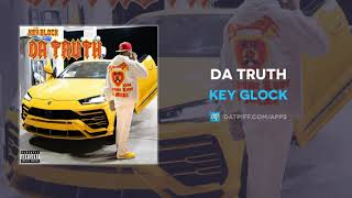 Key Glock - Da Truth (AUDIO)