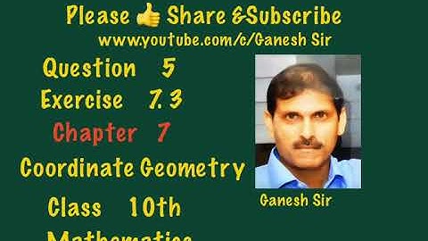 Chapter 7: Coordinate Geometry.Ex 7.3 Q5. Class 10th Mathematics. NCERT/CBSE.