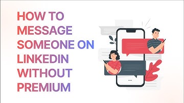 How to Message Someone on LinkedIn Without Premium