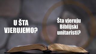 Šta Vjeruju Biblijski Unitaristi?