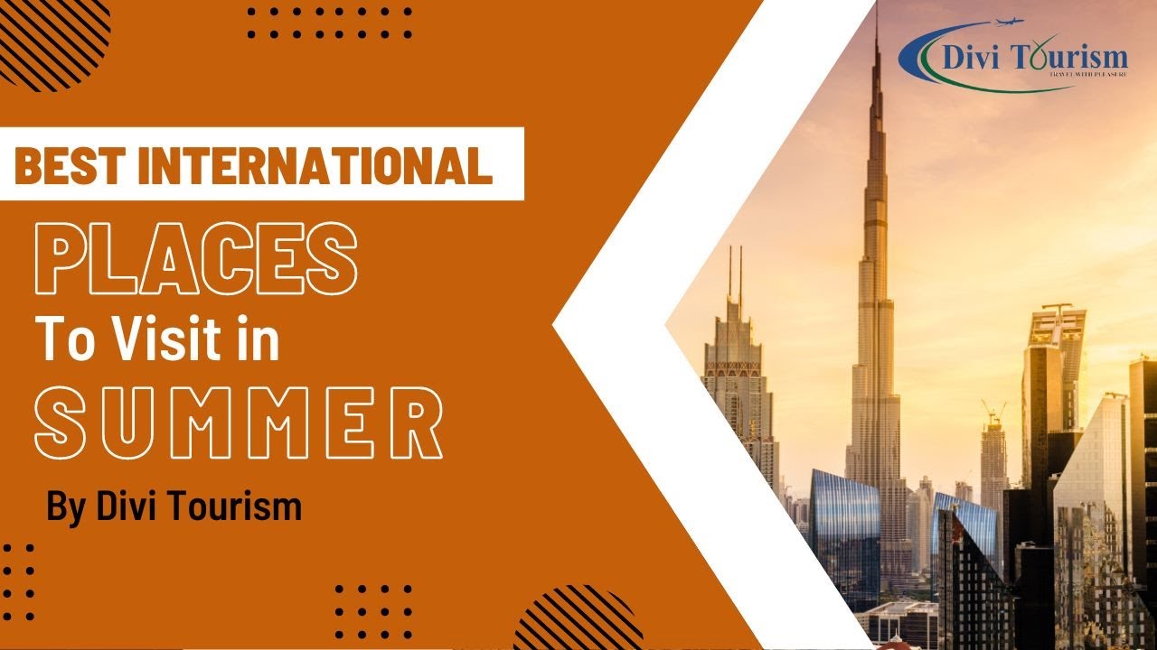 Best International Places To Visit In Summer DIVI TOURISM YouTube best-international-places-to-visit-in-summer-divi-tourism-youtube