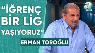 Galatasaray 0-0 Fenerbahçe Erman Toroğlu Devre Arası Yorumları / A Spor / Devre Arası / 19.05.2024