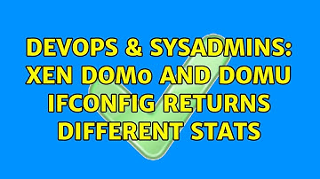 DevOps & SysAdmins: Xen dom0 and domu ifconfig returns different stats