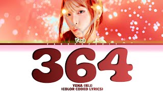 YENA 364 Lyrics (Color Coded Lyrics)