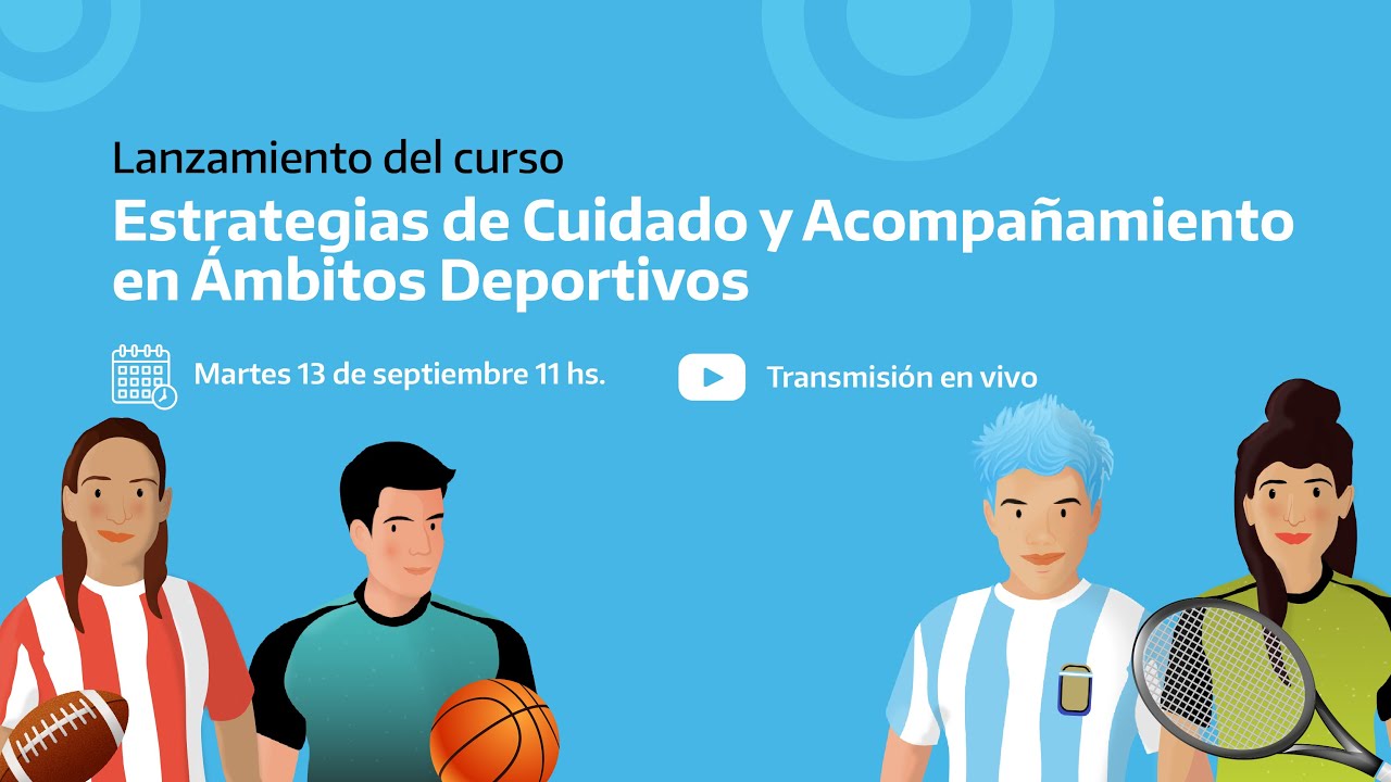 Lanzamiento Curso - Estrategias de Cuidado y Acompañamiento en Ámbitos Deportivos