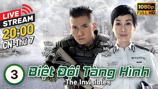 [LIVE] Biệt Đội Tàng Hình (The Invisibles) 3/30 | Mã Quốc Minh, Đường Thi Vịnh | TVB 2023