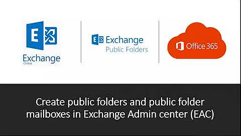 How to create public folders and public folder mailboxes in Exchange Admin Centre | Office 365
