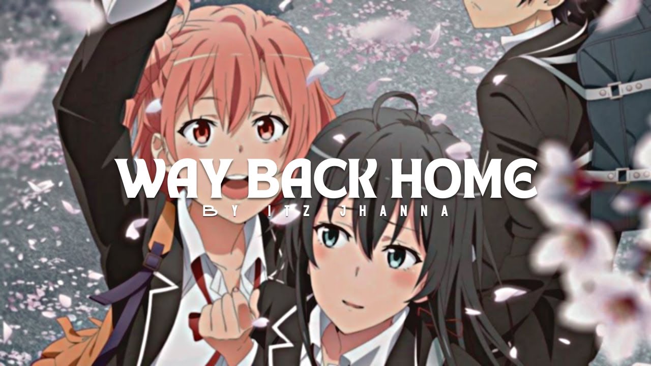| MTRC SNAFU Op || 🎵Way back home🎵 || Anime Edit |