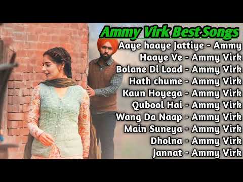 ammy-virk-all-songs-2022-|-ammy-virk-jukebox-|-ammy-virk-non-stop-hits-|-top-punjabi-songs-mp3-new