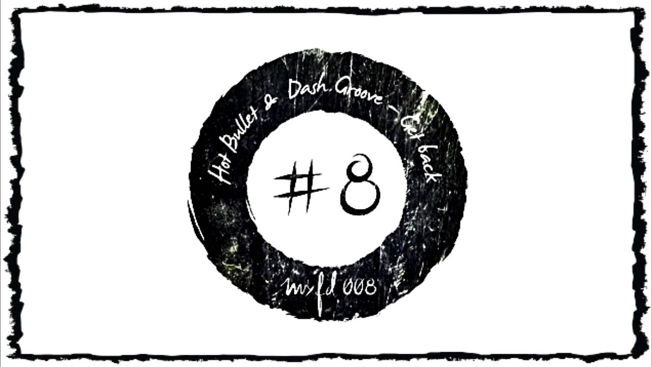 hot bullet & dash groove - get back [mxfd008] :: OUT NOW