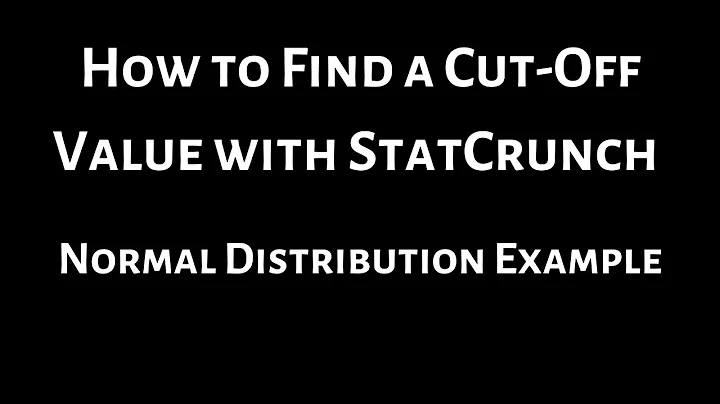 #19. How to Find a Cut-Off Value with StatCrunch (Normal Distribution Example) - DayDayNews