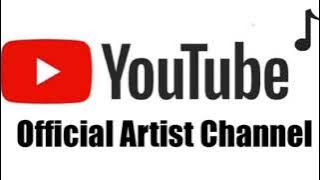 How To Get Your Official Artist Channel on YouTube! (2025)