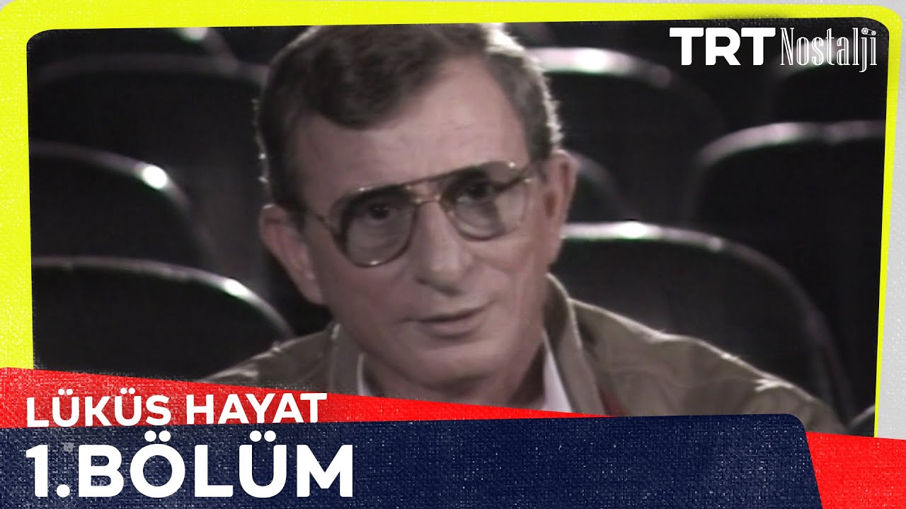 Lüküs Hayat 1. Bölüm @NostaljiTRT