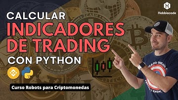 🚀 Cómo crear INDICADORES para TRADING en Python 💻 Curso Robots de Criptomonedas #4