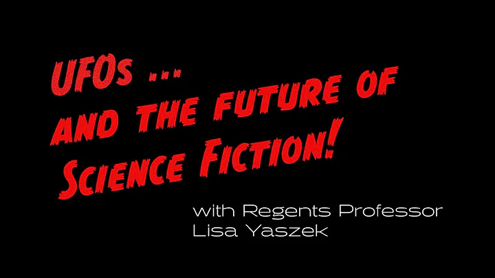 UFOs & the Future of Science Fiction with Lisa Yaszek