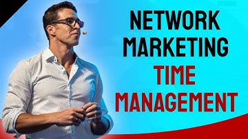 Time Management Tips for Network Marketing Success