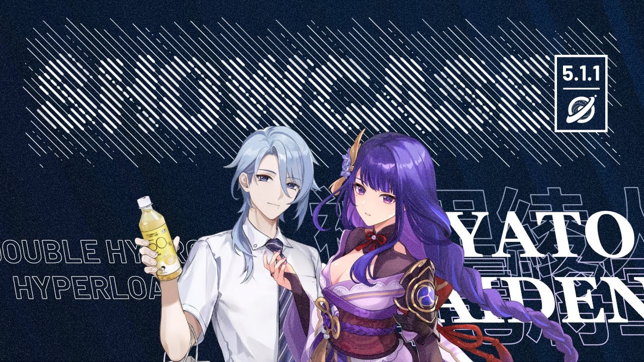 [Showcase] Double Hydro AYATO x Hyperload RAIDEN | La Hoàn 5.1.1 Tầng ...