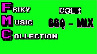 Friky Music collection Vol 1   BBQ MIX