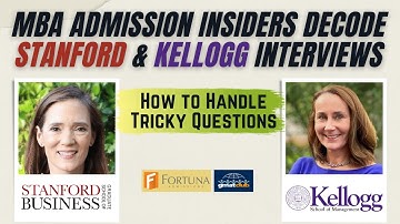 How to Ace #Stanford & #Kellogg Admission Interviews? | #MBA Interview Series EP7