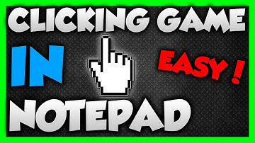 How to make a Clicking Game with Notepad!