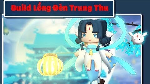 Mini World - Build Lồng đèn Trrung Thu