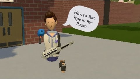 How to Text Type in Rec Room!