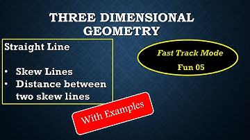 Fun 05: Skew Lines in 3D| Distance between skew lines| 3 dimensional Geometry