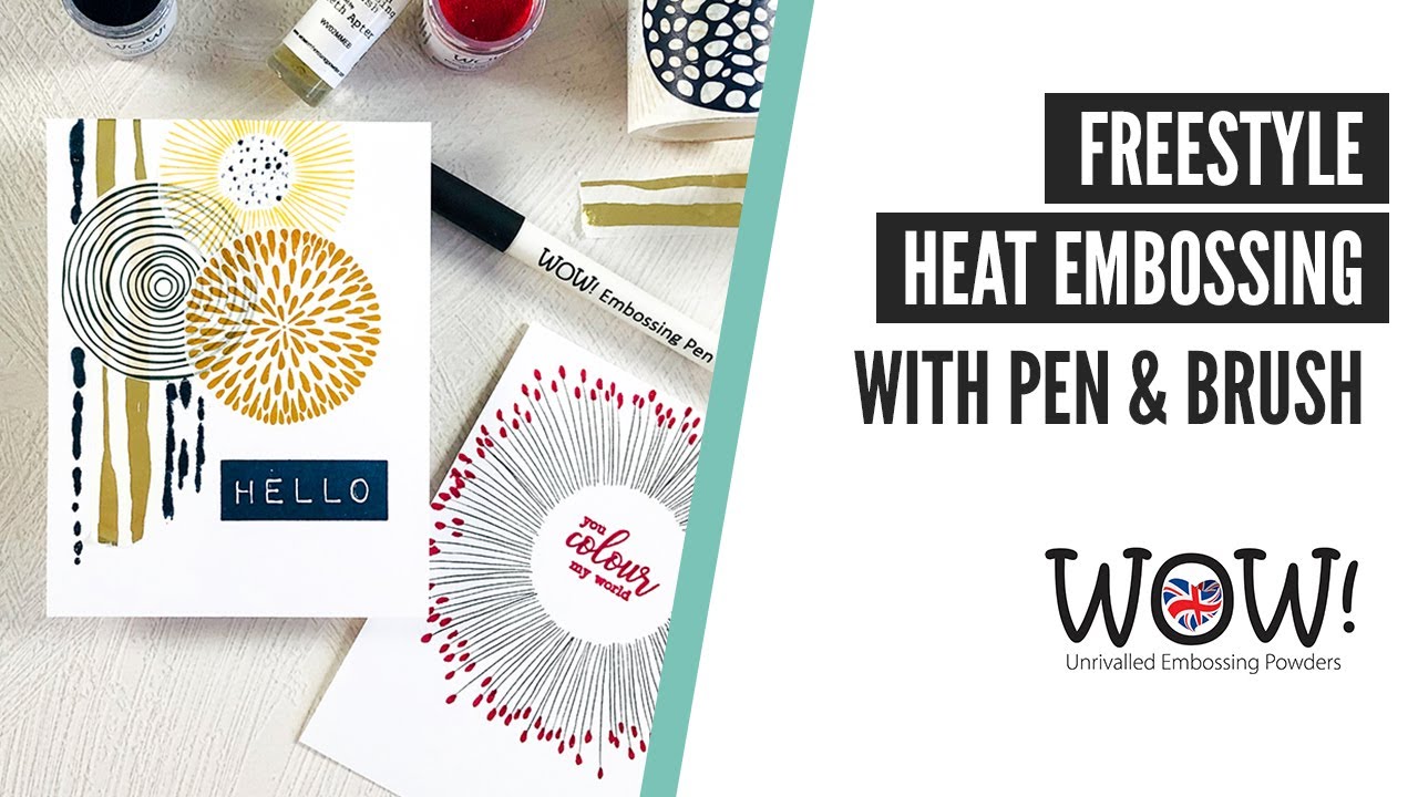 Freestyle Heat Embossing with WOW! Embossing Pen & Brush 
