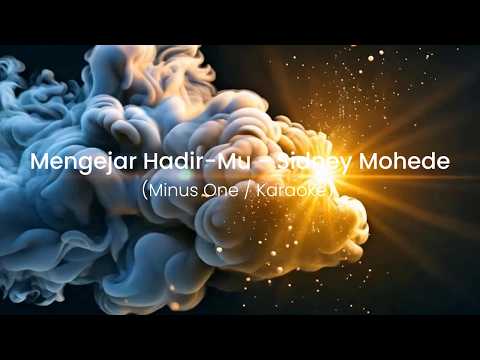 Mengejar Hadir-Mu (Minus One / Karaoke) - Sidney Mohede